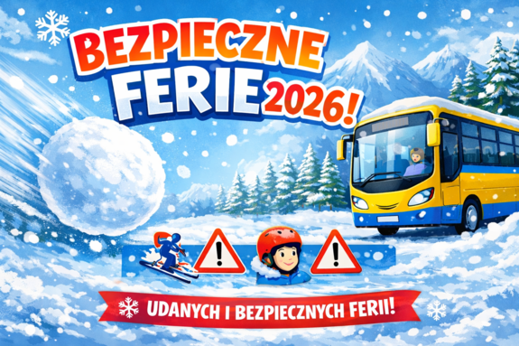widzimy między innymi autobus i napis bezpieczne ferie 2026 rok.