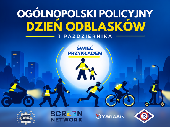Widzimy plakat z napisem między innymi Ogólnopolski Policyjny Dzień Odblasków.